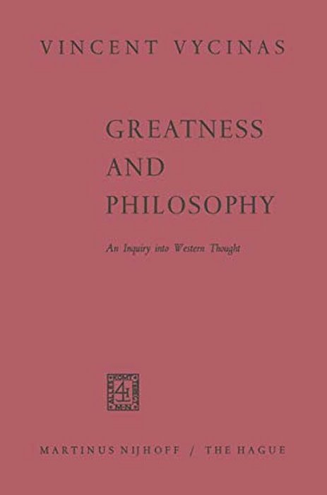 Greatness And Philosophy: An Inquiry Into Western Thought-..
