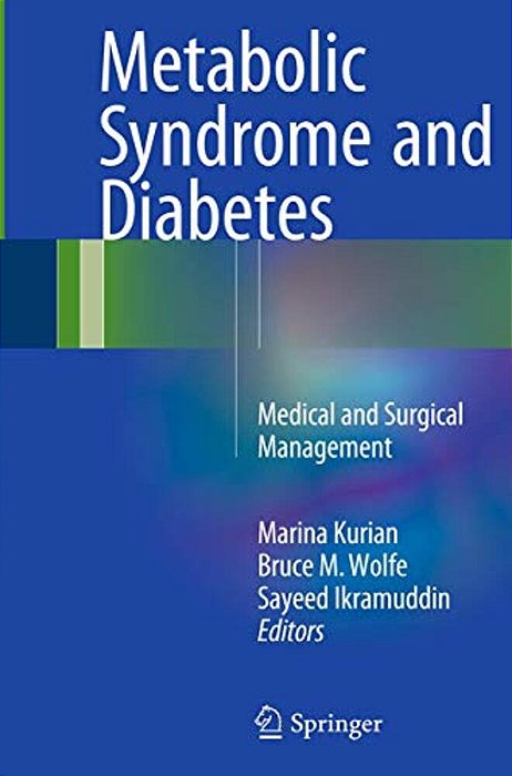 Metabolic Syndrome And Diabetes: Medical And Surgical Management-..