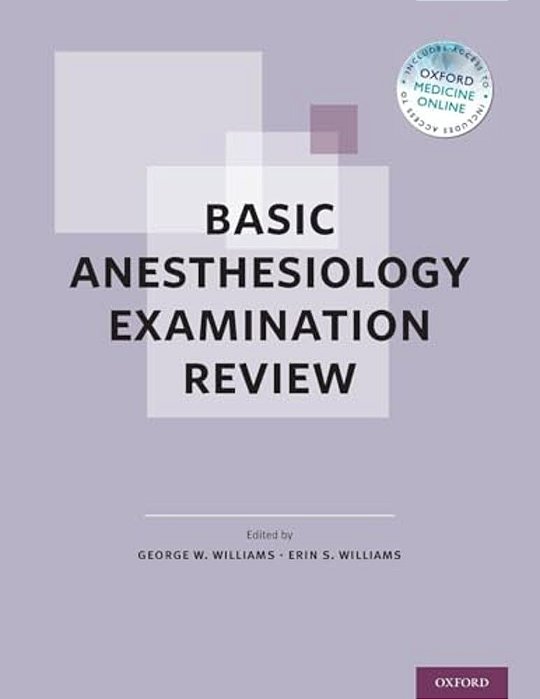 Basic Anesthesiology Examination Review-..