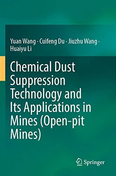 Chemical Dust Suppression Technology And Its Applications In Mines (Open-Pit Mines)-..