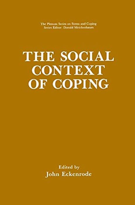 The Social Context Of Coping-..