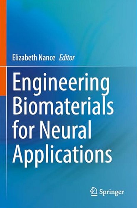 Engineering Biomaterials For Neural Applications-..
