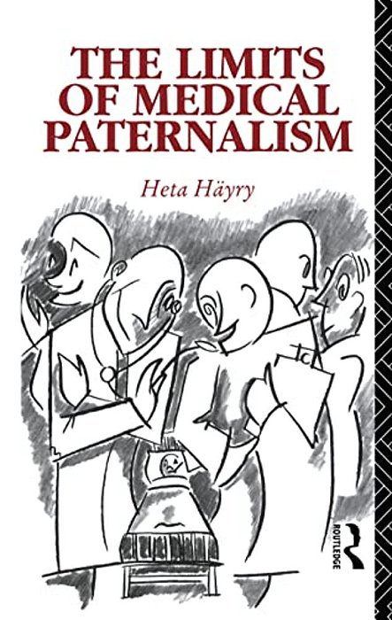 The Limits Of Medical Paternalism-..