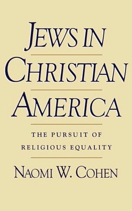 Jews In Christian America: The Pursuit Of Religious Equality-..