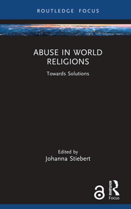 Abuse In World Religions: Towards Solutions-..