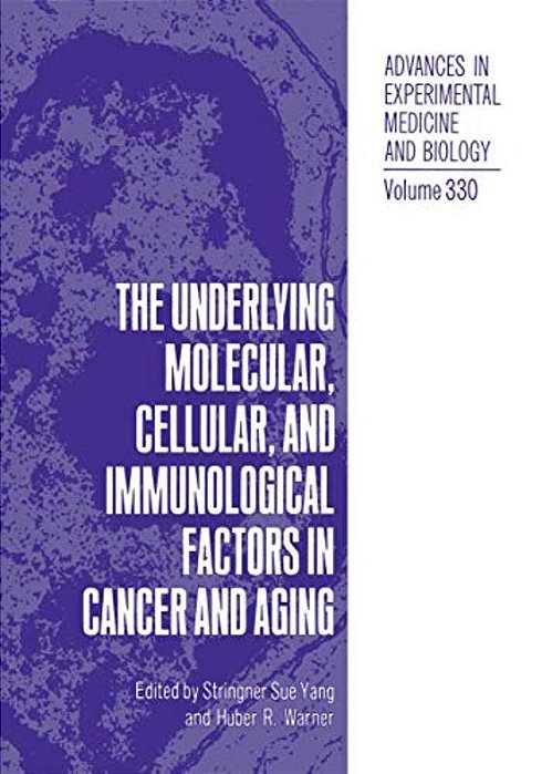 The Underlying Molecular, Cellular And Immunological Factors In Cancer And Aging-..