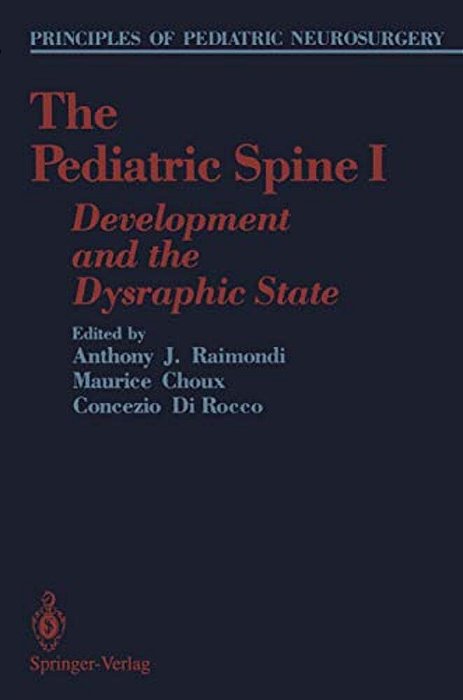 The Pediatric Spine I: Development And The Dysraphic State-..