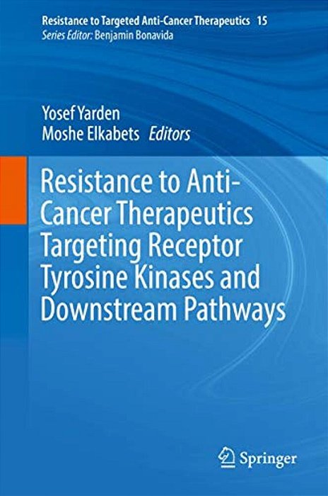 Resistance To Anti-Cancer Therapeutics Targeting Receptor Tyrosine Kinases And Downstream Pathways-..