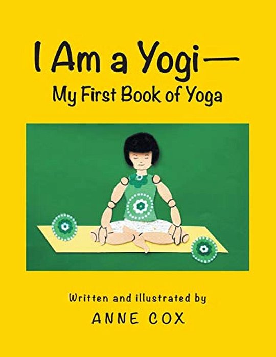 I Am A Yogi-My First Book Of Yoga-..