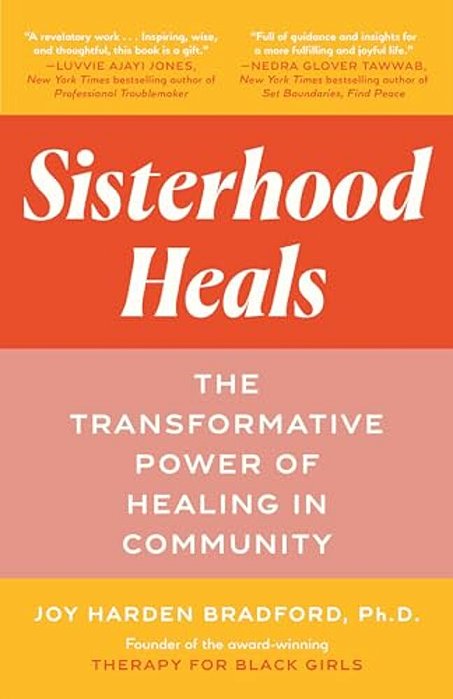 Sisterhood Heals: The Transformative Power Of Healing In Community-..