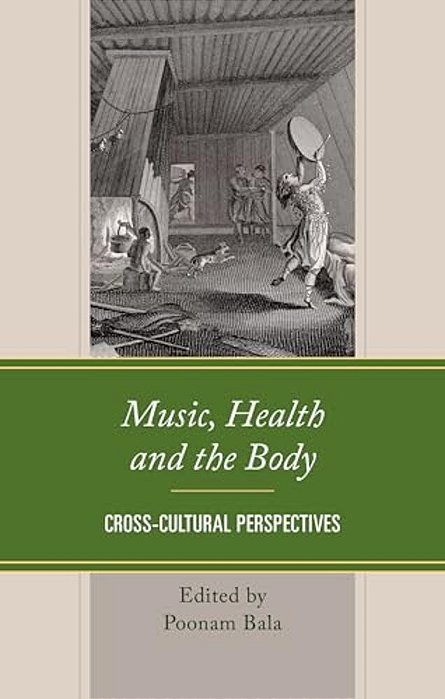 Music, Health And The Body: Cross-Cultural Perspectives-..