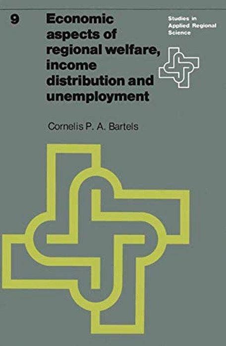 Economic Aspects Of Regional Welfare: Income Distribution And Unemployment-..