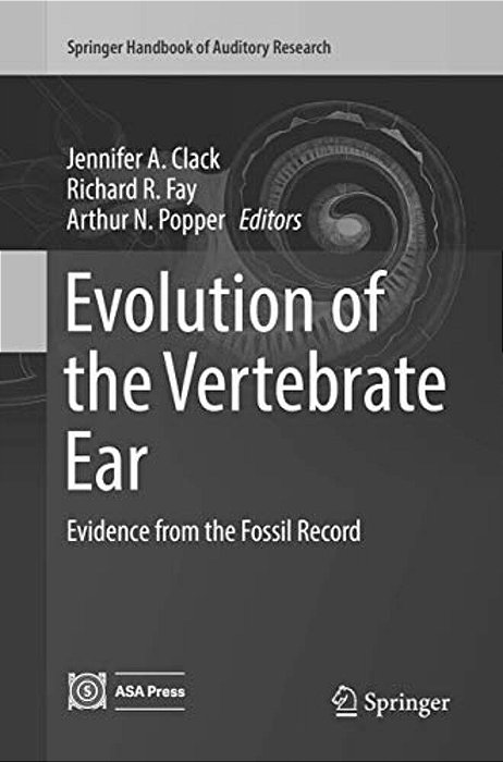 Evolution Of The Vertebrate Ear: Evidence From The Fossil Record-..