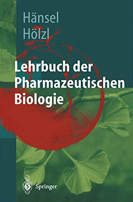 Lehrbuch Der Pharmazeutischen Biologie: Ein Lehrbuch Für Studenten Der Pharmazie Im Zweiten Ausbildungsabschnitt-..