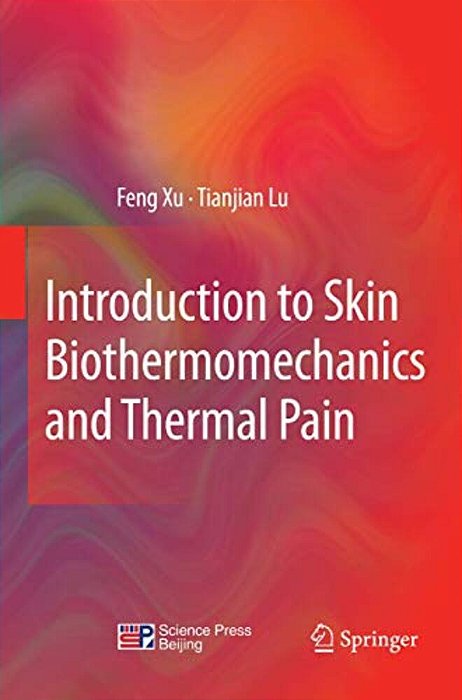 Introduction To Skin Biothermomechanics And Thermal Pain-..