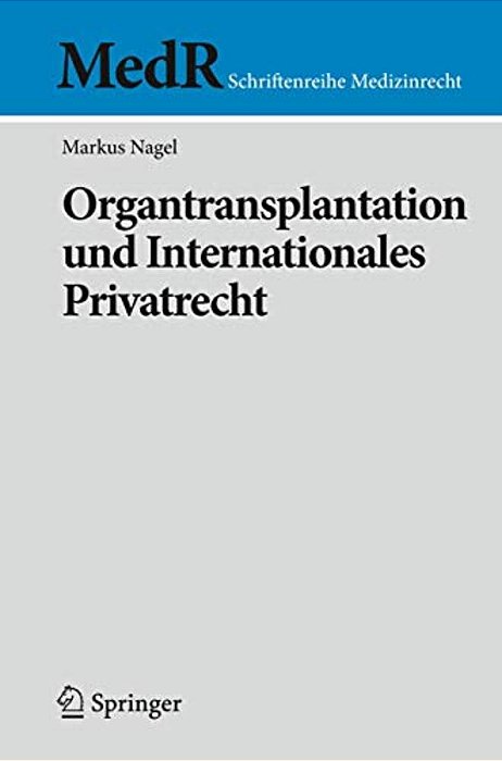 Organtransplantation Und Internationales Privatrecht-..