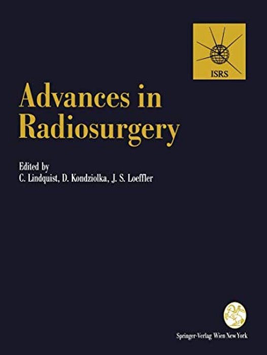 Advances In Radiosurgery: Proceedings Of The 1ST Congress Of The International Stereotactic Radiosurgery Society, Stockholm 1993-..