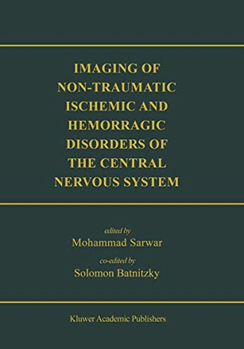 Imaging Of Non-Traumatic Ischemic And Hemorrhagic Disorders Of The Central Nervous System-..