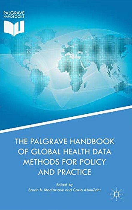 The Palgrave Handbook Of Global Health Data Methods For Policy And Practice-..