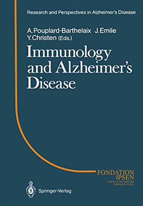 Immunology And Alzheimer's Diseasee: Colloque Medecine Et Recherche 1. Meeting Angers 1987-..