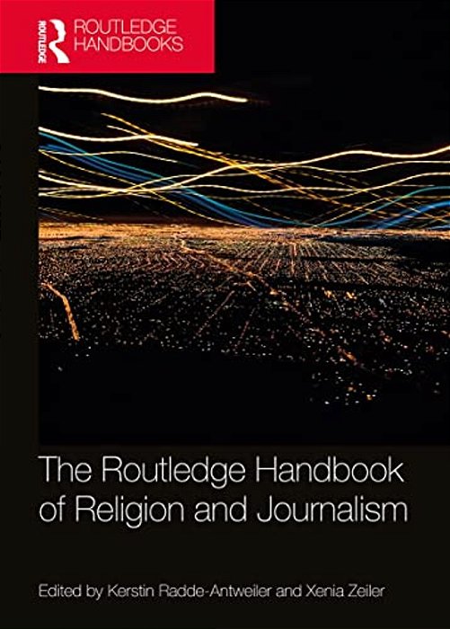 The Routledge Handbook Of Religion And Journalism-..