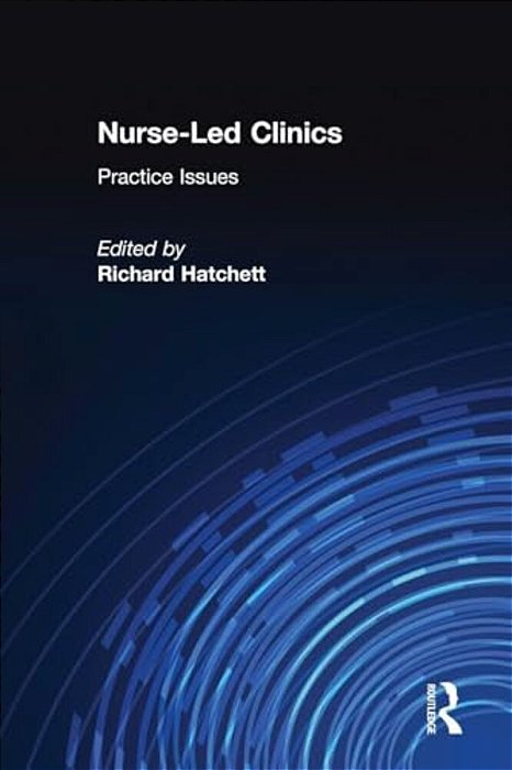 Nurse-Led Clinics: Practical Issues-..