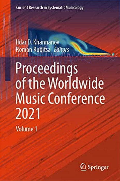 Proceedings Of The Worldwide Music Conference 2021: Volume 1-..