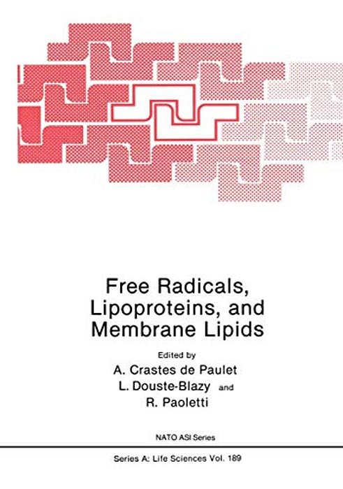 Free Radicals, Lipoproteins, And Membrane Lipids-..