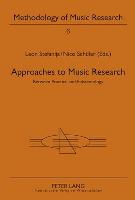 Approaches To Music Research: Between Practice And Epistemology-..