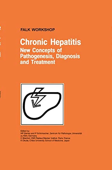 Chronic Hepatitis: New Concepts Of Pathogenesis, Diagnosis And Treatment-..