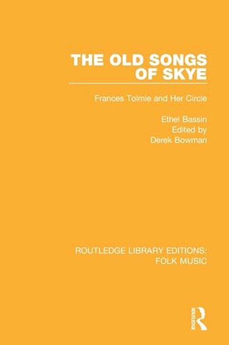 The Old Songs Of Skye: Frances Tolmie And Her Circle-..
