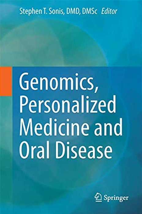 Genomics, Personalized Medicine And Oral Disease-..