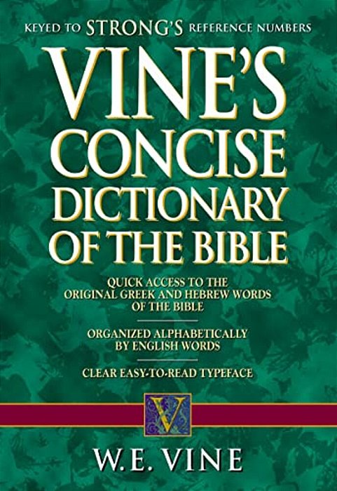Vine's Concise Dictionary Of Old And New Testament Words-..