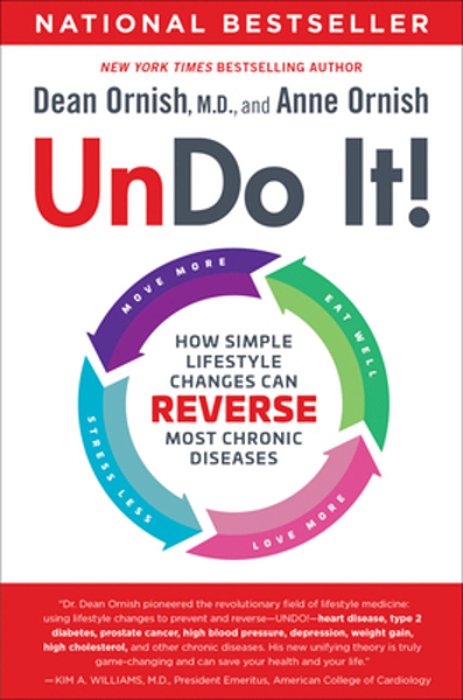 Undo It!: How Simple Lifestyle Changes Can Reverse Most Chronic Diseases-..