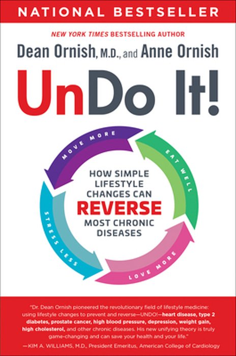 Undo It!: How Simple Lifestyle Changes Can Reverse Most Chronic Diseases-..