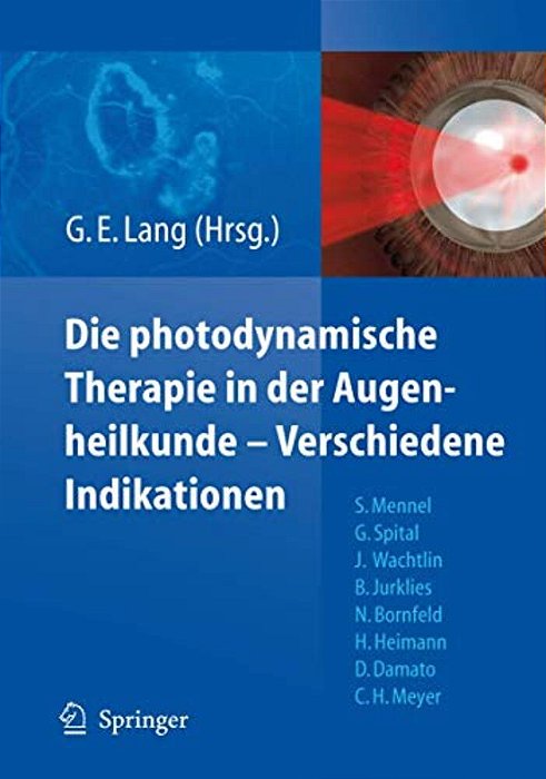Photodynamische Therapie In Der Augenheilkunde-Verschiedene Indikationen-..