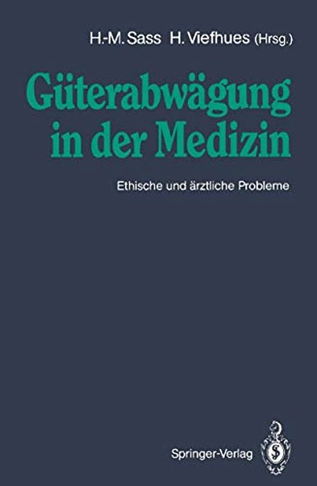 Güterabwägung In Der Medizin: Ethische Und Ärztliche Probleme-..