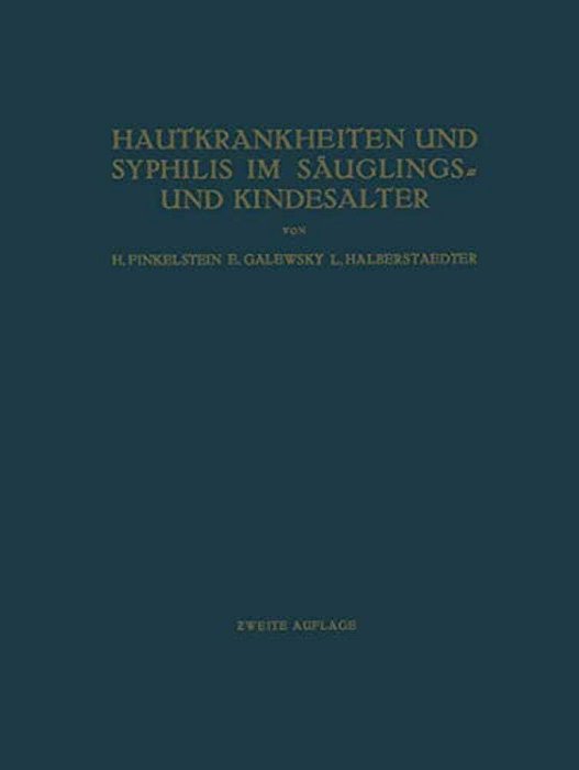 Hautkrankheiten Und Syphilis Im Säuglings- Und Kindesalter: Ein Atlas-..