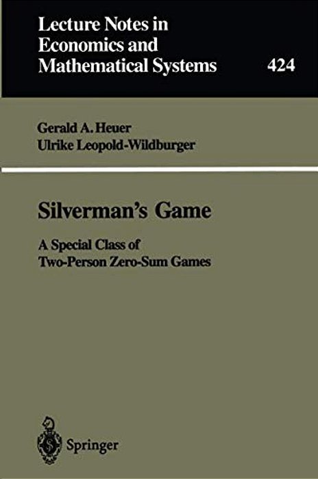 Silverman's Game: A Special Class Of Two-Person Zero-Sum Games-..