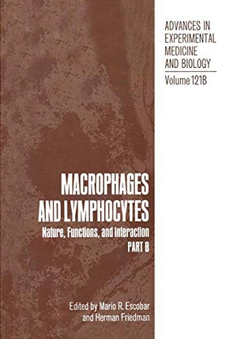 Macrophages And Lymphocytes: Nature, Functions, And Interaction-..