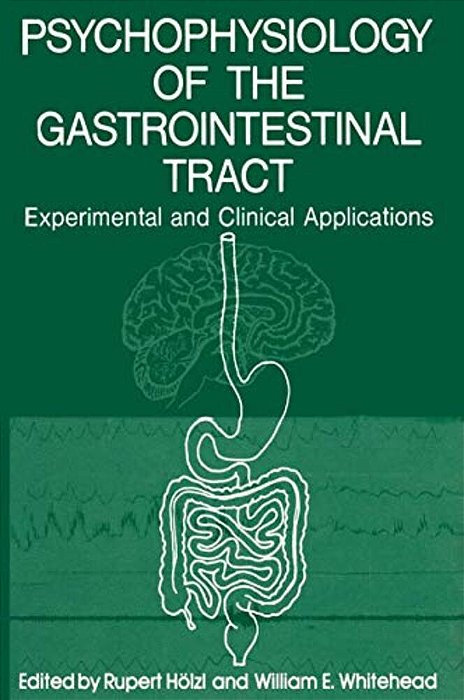 Psychophysiology Of The Gastrointestinal Tract: Experimental And Clinical Applications-..