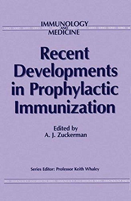 Recent Developments In Prophylactic Immunization-..