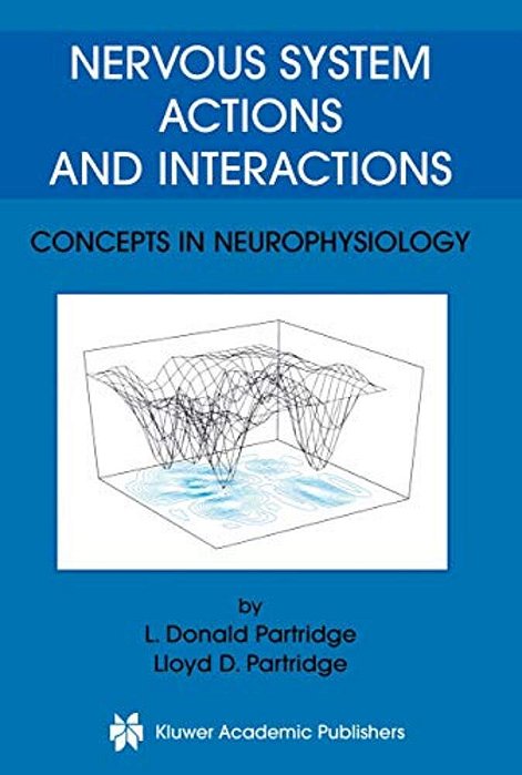 Nervous System Actions And Interactions: Concepts In Neurophysiology-..