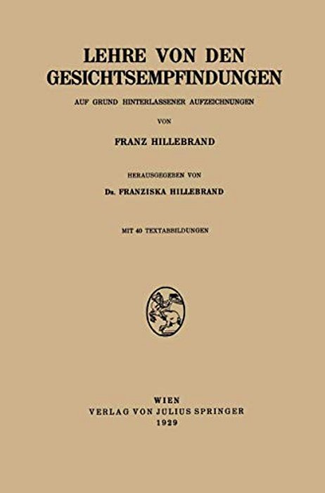 Lehre Von Den Gesichtsempfindungen: Auf Grund Hinterlassener Aufzeichnungen-..