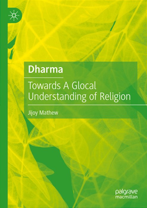 Dharma: Towards A Glocal Understanding Of Religion-..