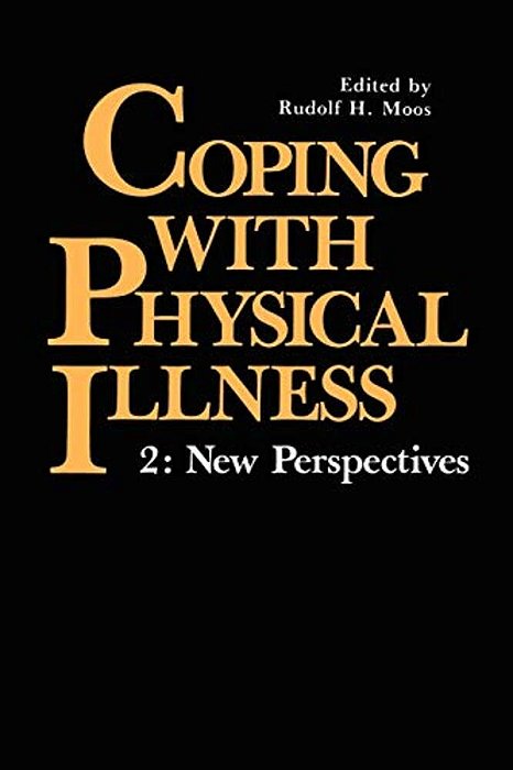 Coping With Physical Illness Volume 2: New Perspectives-..