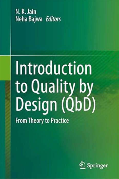 Introduction To Quality By Design (Qbd): From Theory To Practice-..
