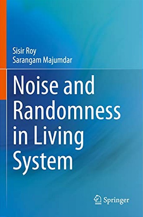 Noise And Randomness In Living System-..