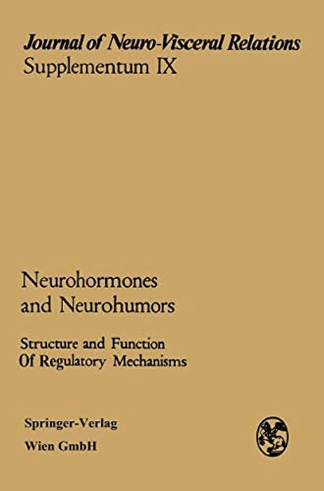 Neurohormones And Neurohumors: Structure And Function Of Regulatory Mechanisms-..