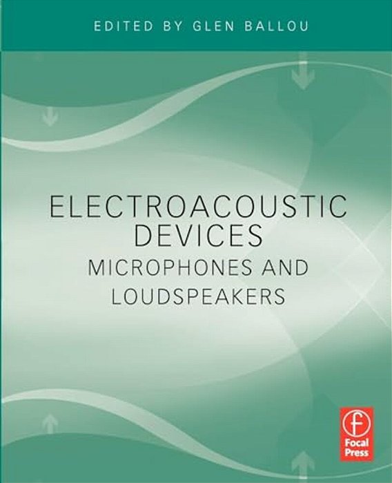 Electroacoustic Devices: Microphones And Loudspeakers-..